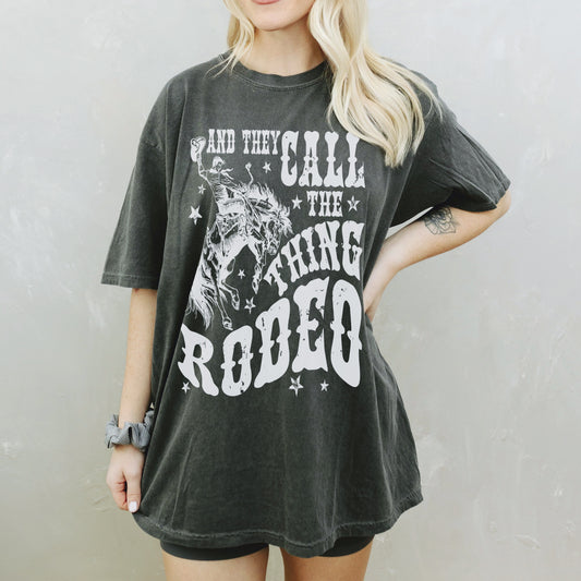 Thing They Call Rodeo Tee