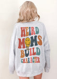 Load image into Gallery viewer, Weird Moms Sweatshirt

